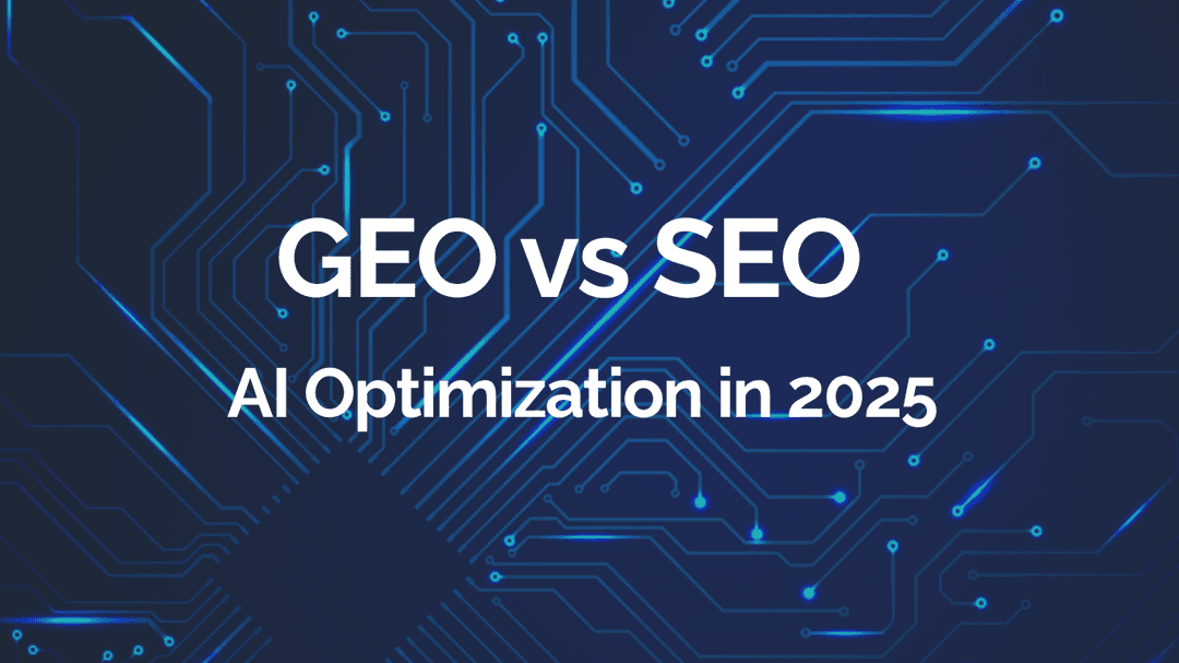 SEO and GEO: Mastering Search and AI Optimization in 2025